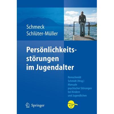 Persönlichkeitsstörungen im Jugendalter, Taschenbuch von Klaus Schmeck,Susanne Schlüter-Müller, Springer Berlin, 978-3-540-20933-1