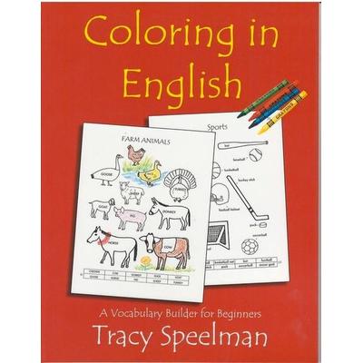 Coloring in English, Taschenbuch von Tracy Speelman, Pro Lingua Learning, 978-0-86647-363-7