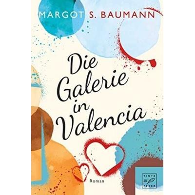 Die Galerie in Valencia, Taschenbuch von Margot S. Baumann, Tinte & Feder, 978-2-496-70953-7