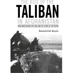 The Rise of the Taliban in Afghanistan, Fachbücher von N. Nojumi