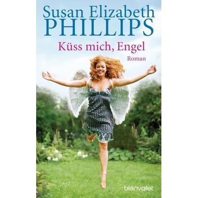 Küss mich, Engel, Taschenbuch von Susan Elizabeth Phillips, Blanvalet