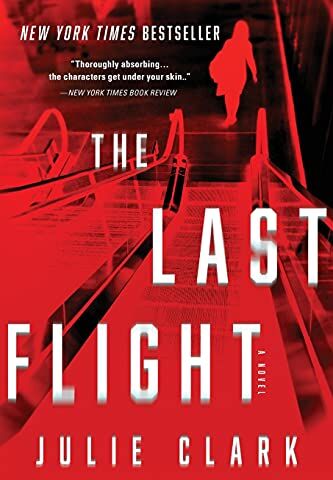 Julie Clark - The Last Flight: A Novel - Preis vom 13.10.2026 11:25:28 h