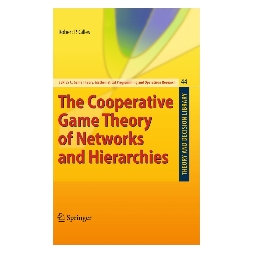 Springer The Cooperative Game Theory of Networks and Hierarchies (Englisch, Softcover, Robert P. Gilles) (55486243)