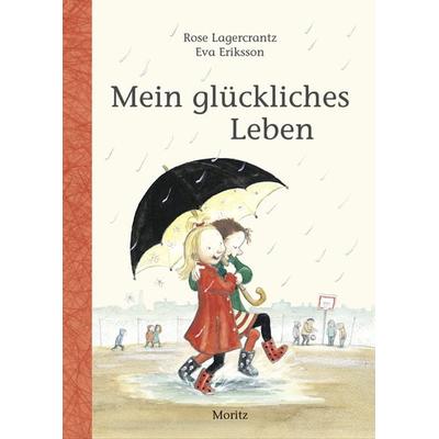 Mein glückliches Leben, Gebundene Ausgabe von Rose Lagercrantz, Moritz