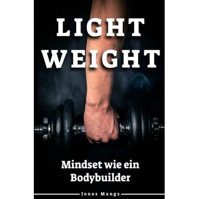 Lightweight, Taschenbuch von Jonas Mangs, Epubli, 978-3-7485-2540-0