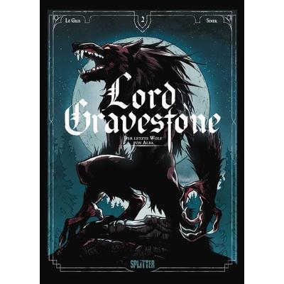 Lord Gravestone. Band 2, Gebundene Ausgabe von Jérôme Le Gris, Splitter-Verlag, 978-3-9872111-6-4