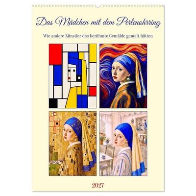 Das Mädchen mit dem Perlenohrring. (Wandkalender 2027 DIN A2 hoch), CALVENDO Monatskalender