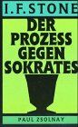 Stone, I. F. - Der Prozeß gegen Sokrates - Preis vom 11.10.2026 03:10:56 h