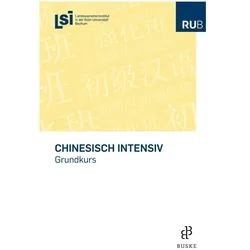 Chinesisch intensiv. Grundstufe, Sprachbücher von Landesspracheninstitut in der Ruhruniversität Bochum (LSI)