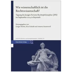 Wie wissenschaftlich ist die Rechtswiss, Fachbücher von Kira Scheidt, Gregor Hanke, Antonia Stummvoll