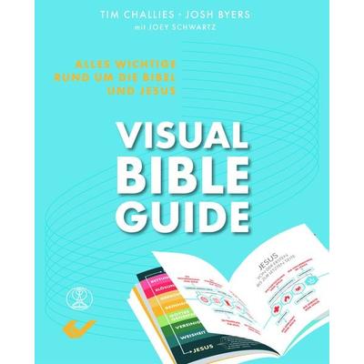 Visual Bible Guide, Taschenbuch von Tim Challies,Josh Byers, Christliche Verlagsgesellschaft, 978-3-86353-681-7