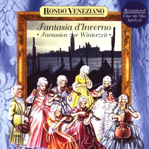 Rondo Veneziano - Fantasia d'Inverno (Fantasien zur Winterzeit) - Preis vom 09.10.2026 07:28:09 h