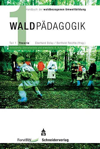 Eberhard Bolay - Waldpädagogik.: Handbuch der waldbezogenen Umweltbildung. Teil 1: Theorie - Preis vom 18.10.2026 19:22:15 h