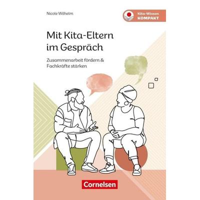 Mit Kita-Eltern im Gespräch, Taschenbuch von Nicole Wilhelm, Verlag an der Ruhr, 978-3-8346-5301-7