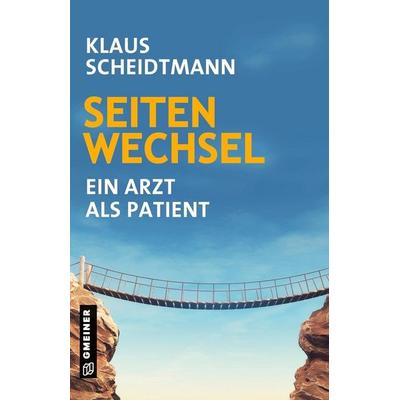 Seitenwechsel, Gebundene Ausgabe von Klaus Scheidtmann, Gmeiner-Verlag, 978-3-8392-0439-9