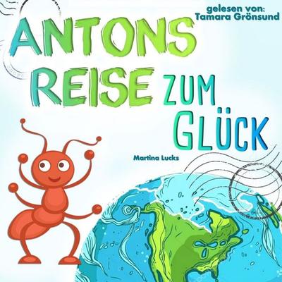 Antons Reise zum Glück - Martina Lucks, Audio, 4069828462427