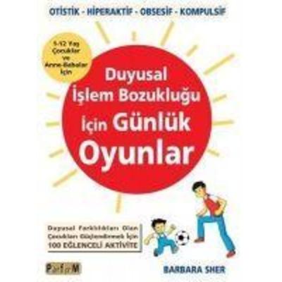 Duyusal Islem Bozuklugu Icin Günlük Oyunlar, Taschenbuch von Barbara Sher, Platform Yayinlari