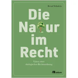 Die Natur im Recht, Sachbücher von Bernd Söhnlein