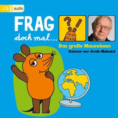 Frag doch mal … die Maus! Das große Mauswissen - Bernd Flessner, Audio, 9783837136227