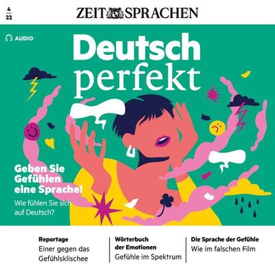 Deutsch lernen Audio - Geben Sie Gefühlen eine Sprache! - Alia Begisheva, Audio, 4066338575715