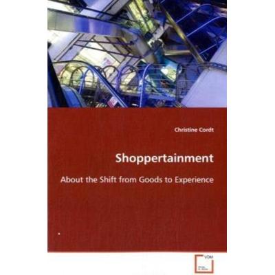 Cordt, C: Shoppertainment, Taschenbuch von Christine Cordt, VDM, 978-3-639-01641-3