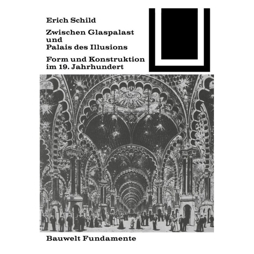 Birkhäuser Zwischen Glaspalast und Palais des Illusions (Deutsch, Softcover, Erich Schild) (55864541)
