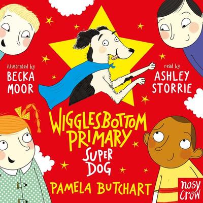 Wigglesbottom Primary: Super Dog! - Pamela Butchart, Audio, 9781805134480