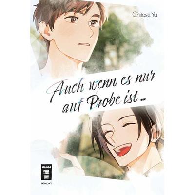 Auch wenn es nur auf Probe ist ..., Taschenbuch von Chitose Yu, Egmont Manga, 978-3-7555-0346-0