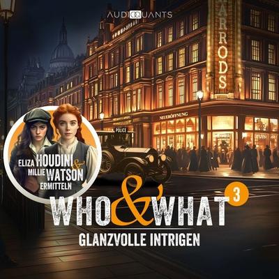 Folge 3: Glanzvolle Intrigen (Who & What) - Antje Heidböhmer,Roman Klink, Audio, 4099995940275