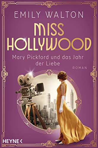 Emily Walton - Miss Hollywood - Mary Pickford und das Jahr der Liebe: Roman - Preis vom 01.10.2026 17:08:56 h