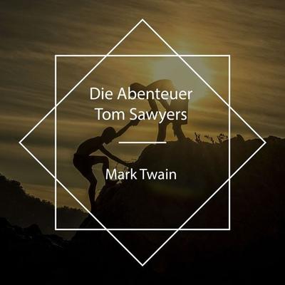 Die Abenteuer Tom Sawyers - Mark Twain, Audio, 4061707535529