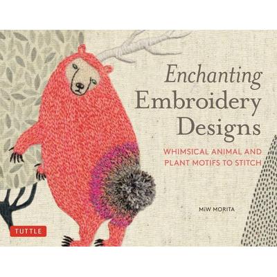Enchanting Embroidery Designs, Taschenbuch von Miw Morita, Tuttle Publishing, 978-4-8053-1618-4