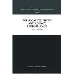 Political Decisions and Agency Performance, Fachbücher von R. Torenvlied