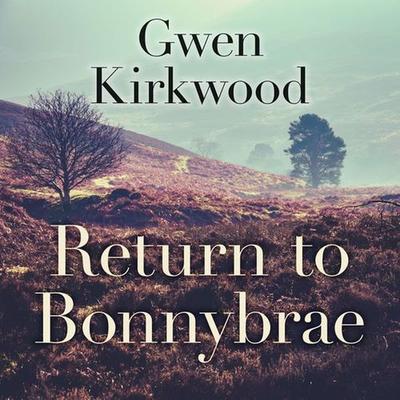 Return to Bonnybrae - Gwen Kirkwood, Audio, 9781407979663