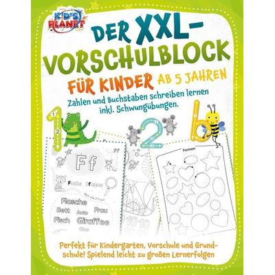 Der XXL-Vorschulblock für Kinder ab 5 Jahren: Zahlen und Buchstaben schreiben lernen inkl. Schwungübungen. Perfekt für Kindergarten, Vorschule und