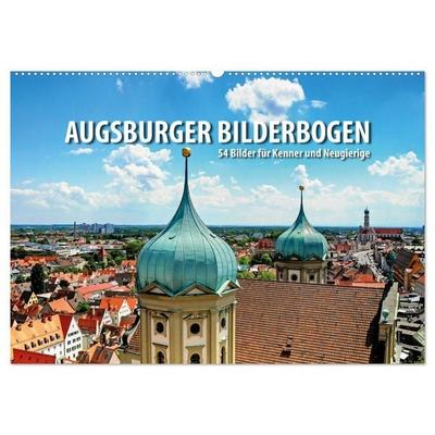 Augsburger Bilderbogen – 54 Bilder für Kenner und Neugierige (Wandkalender 2027 DIN A2 quer), CALVENDO Monatskalender