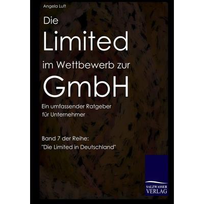 Die Limited im wettbewerb zur GmbH, Taschenbuch von Angela Luft, EHV Academicpress, 978-3-937686-86-8