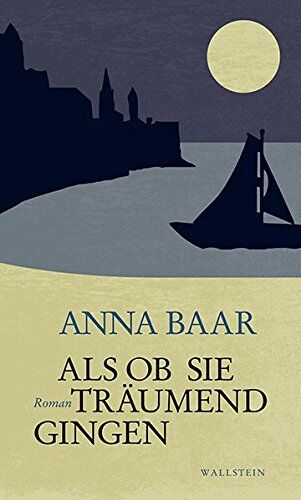 Anna Baar - Als ob sie träumend gingen: Roman - Preis vom 14.10.2026 23:07:16 h