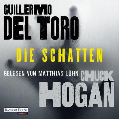 Die Schatten - Chuck Hogan,Guillermo del Toro, Audio, 9783837154139