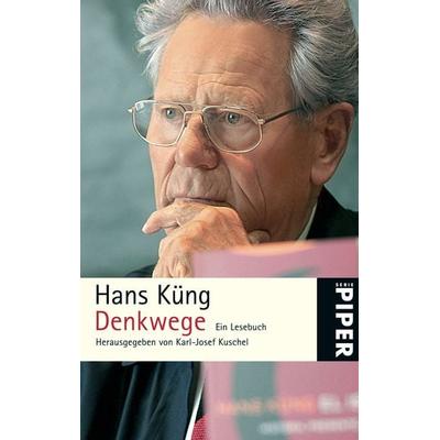 Denkwege, Taschenbuch von Hans Küng, Piper Taschenbuch, 978-3-492-25111-2