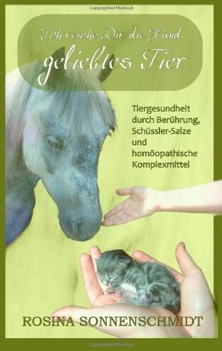 Sonnenschmidt, Rosina Dr. - Ich reiche dir die Hand, geliebtes Tier - Preis vom 11.10.2026 03:10:56 h