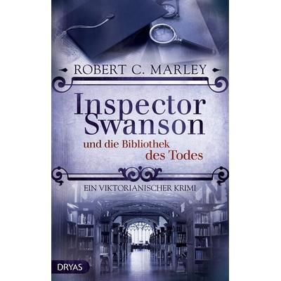 Inspector Swanson und die Bibliothek des Todes, Taschenbuch von Robert C. Marley, Dryas, 978-3-948483-06-7