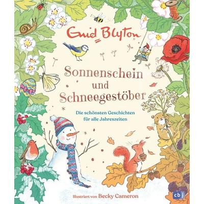 Sonnenschein und Schneegestöber – Die schönsten Geschichten für alle Jahreszeiten, Gebundene Ausgabe von Enid Blyton, CBJ, 978-3-570-18019-8
