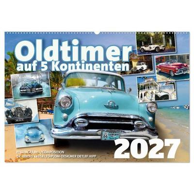 Oldtimer auf 5 Kontinenten (Wandkalender 2027 DIN A2 quer), CALVENDO Monatskalender