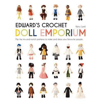 Edward's Crochet Doll Emporium, Gebundene Ausgabe von Kerry Lord, Pavilion, 978-1-911595-05-2