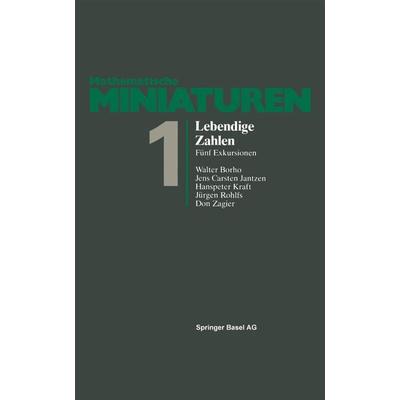 Lebendige Zahlen, Taschenbuch von W. Borho,Zagier,Rohlfs,Kraft,Jantzen, Springer Basel, 978-3-0348-5408-5