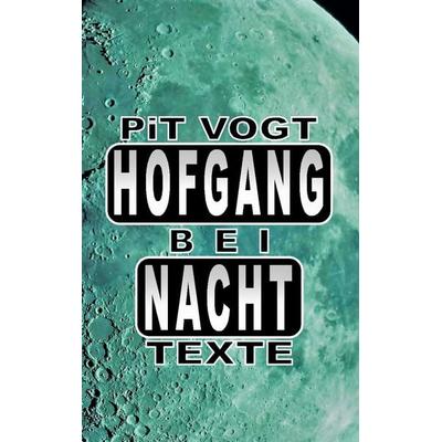 Hofgang bei Nacht, Taschenbuch von Pit Vogt, BoD – Books on Demand, 978-3-7460-8273-8