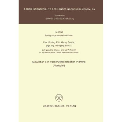 Simulation der wasserwirtschaftlichen Planung (Planspiel), Taschenbuch von Fritz G. Rohde, VS Verlag für Sozialwissenschaften, 978-3-531-02958-0