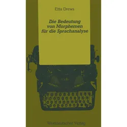 Die Bedeutung von Morphemen für die Sprachanalyse, Fachbücher von Etta Drews