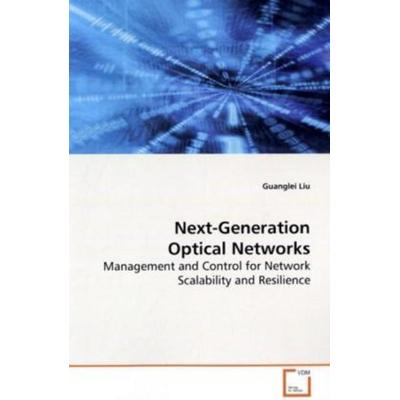 Liu, G: Next-Generation Optical Networks, Taschenbuch von Guanglei Liu, VDM, 978-3-639-15294-4